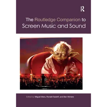 The Routledge Companion to Screen Music and Sound
