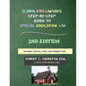 SchoolKidsLawyer's Step-By-Step Guide to Special Education Law - 2nd Edition