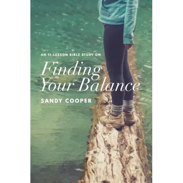 Finding Your Balance: An 11-Lesson Bible Study