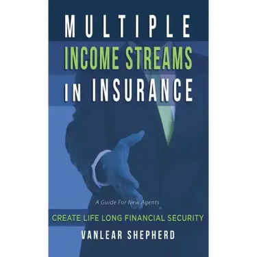 Multiple Income Streams in Insurance: Create Life Long Financial Security