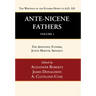 Ante-Nicene Fathers: Translations of the Writings of the Fathers Down to A.D. 325, Volume 1