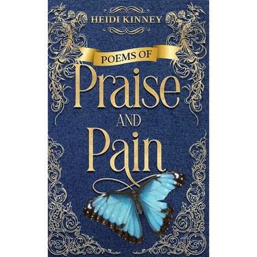 Poems of Praise and Pain: Encouragement for Believers