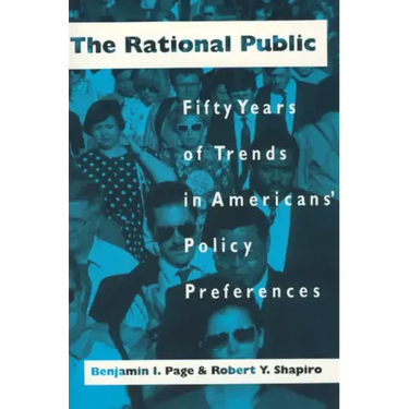 The Rational Public: Fifty Years of Trends in Americans' Policy Preferences