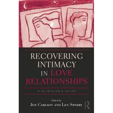 Recovering Intimacy in Love Relationships: A Clinician's Guide