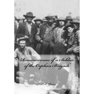 Reminiscences of a Soldier of the Orphan Brigade