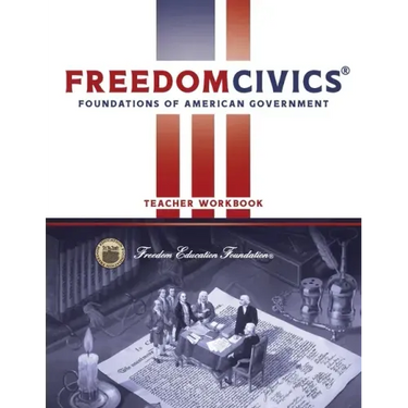 FreedomCivics Teacher Workbook: Foundations of American Government