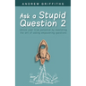 Ask a stupid question 2