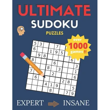 Ultimate Sudoku Puzzles: Over 1000 Games Sudoku Puzzles Expert to Insane: Sudoku puzzle book for adults and Kids