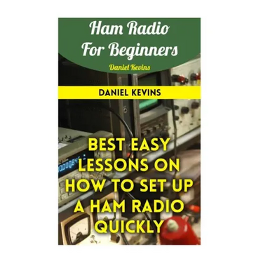 Ham Radio For Beginners: Best Easy Lessons On How To Set Up A Ham Radio Quickly
