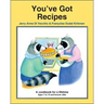 You've Got Recipes: A Cookbook for a Lifetime