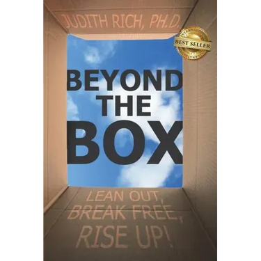 Beyond the Box: Lean Out, Break Free, Rise Up!
