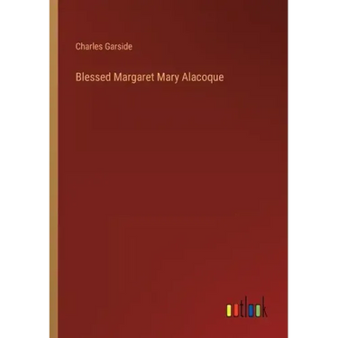 Blessed Margaret Mary Alacoque