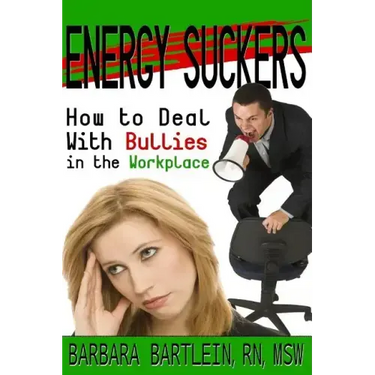 Energy Suckers: How to Deal With Bullies in the Workplace