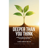 Deeper Than You Think