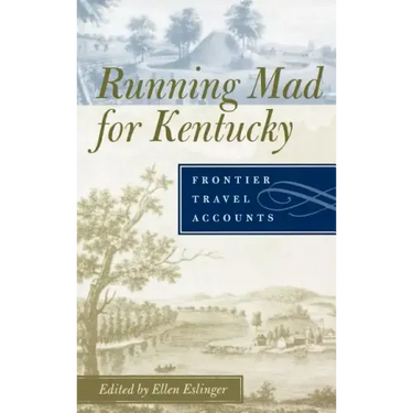 Running Mad for Kentucky: Frontier Travel Accounts