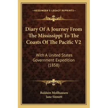 Diary Of A Journey From The Mississippi To The Coasts Of The Pacific V2: With A United States Government Expedition (1858)