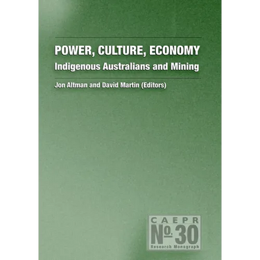 Power, Culture, Economy: Indigenous Australians and Mining