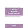 A woman of the revolution: Théroigne de Méricourt