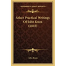 Select Practical Writings of John Knox (1845)
