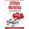 Affiliate Marketing: Launch a Six Figure Business with Clickbank Products, Affiliate Links, Amazon Affiliate Program, and Internet Marketin