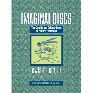 Imaginal Discs: The Genetic and Cellular Logic of Pattern Formation