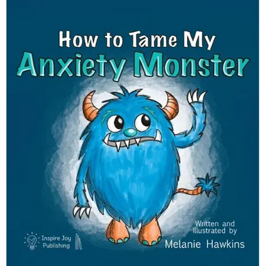 How To Tame My Anxiety Monster