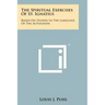The Spiritual Exercises Of St. Ignatius: Based On Studies In The Language Of The Autograph