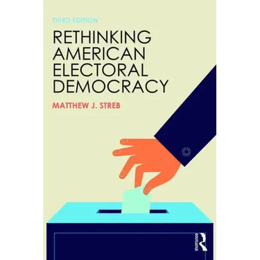 Rethinking American Electoral Democracy