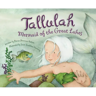 Tallulah: Mermaid of the Great Lakes