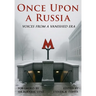 Once Upon a Russia: Voices From a Vanished Era