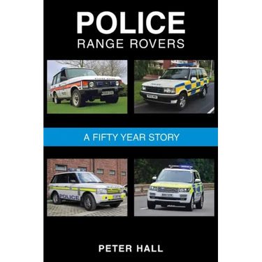 Police Range Rovers - A 50 Year Story
