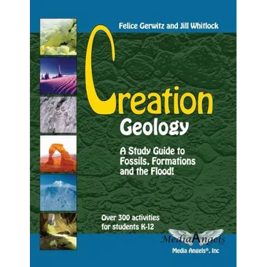 Creation Geology: A Study Guide to Fossils, Formations and the Flood