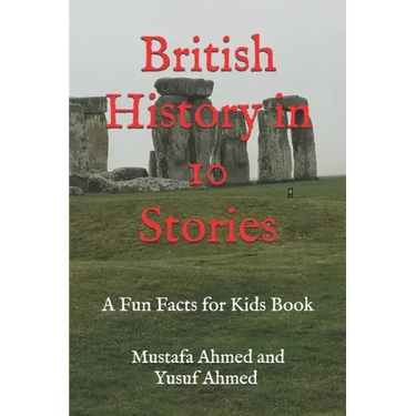 British History in 10 Stories: A Fun Facts for Kids Book