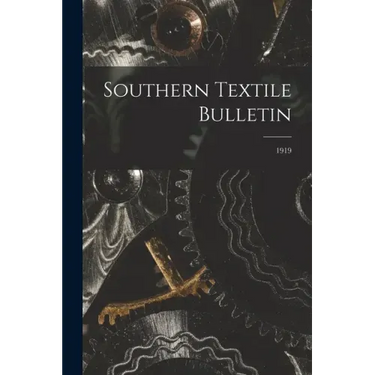 Southern Textile Bulletin; 1919