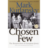 A Chosen Few: The Resurrection of European Jewry