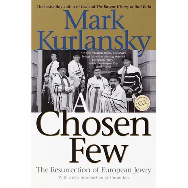 A Chosen Few: The Resurrection of European Jewry