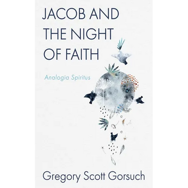 Jacob and the Night of Faith: Analogia Spiritus