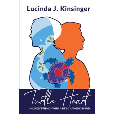 Turtle Heart: Unlikely Friends with a Life-Changing Bond