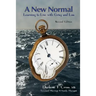 A New Normal: Learning to Live with Grief and Loss