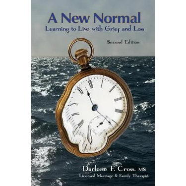 A New Normal: Learning to Live with Grief and Loss