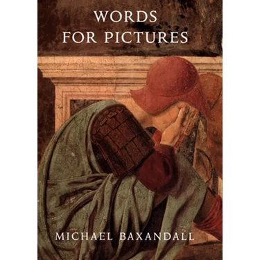 Words for Pictures: Seven Papers on Renaissance Art and Criticism