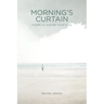 Morning's Curtain: Poems to Inspire Your Soul