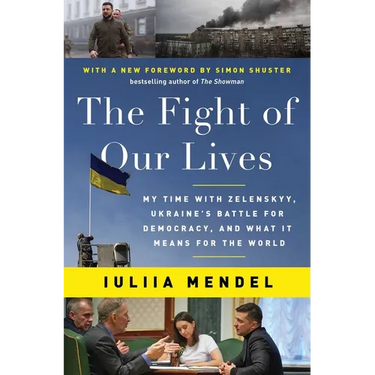 The Fight of Our Lives: My Time with Zelenskyy, Ukraine's Battle for Democracy, and What It Means for the World