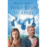 What Keeps Us Apart