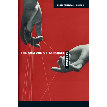 The Culture of Japanese Fascism