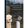 A Documentary History of Communism;; 1