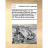 Aristotle's last legacy: or, his golden cabinet of secrets opened, for youth's delightful pastime. I. A compleat English fortune-teller. ... VII. The