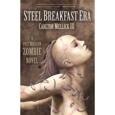 The Steel Breakfast Era: A Postmodern Zombie Novel
