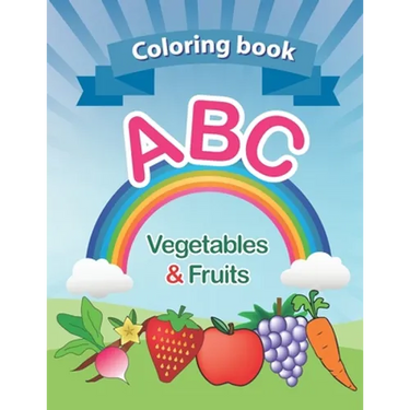 Coloring book: ABC Vegetables & Fruits coloring book: high-quality. for kids ages 2-6, 2020 high-quality. Toddler ABC coloring book A