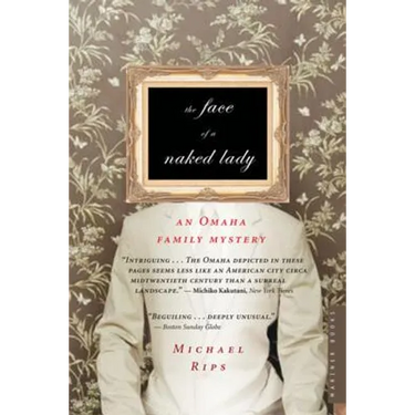 The Face of a Naked Lady: An Omaha Family Mystery